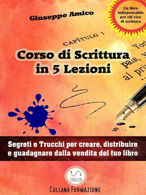 cover image of 5 lezioni per imparare a scrivere--Segreti e Trucchi per creare, distribuire e guadagnare dalla vendita del tuo libro